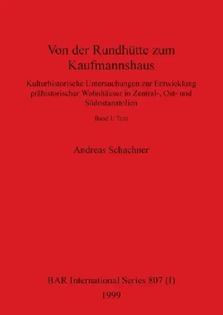 Von der Rundhütte zum Kaufmannshaus, Band I by Andreas Schachner