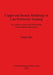 Copper and Bronze Metallurgy in Late Prehistoric Xinjiang: Its cultural context and relationship with neighbouring regions by Jianjun Mei
