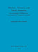 Markets, Minsters, and Metal-Detectors: The archaeology of Middle Saxon Lincolnshire and Hampshire compared by Katharina Ulmschneider