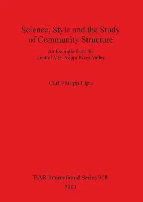 Science, Style and the Study of Community Structure by Carl Philipp Lipo