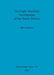 The Early Neolithic Architecture of the South Downs by Miles Russell