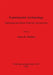 Experimental Archaeology: Replicating past objects, behaviors, and processes by James R. Mathieu