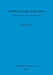 Neolithic Pottery from Wales: Traditions of Construction and Use by Rick Peterson
