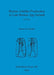 Bronze Artefact Production in Late Bronze Age Ireland: A survey by Simon Ó. Faoláin