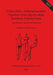 Chalcolithic Anthropomorphic Figurines from Ilgynly-depe, Southern Turkmenistan: Classification, analysis and catalogue by Natalia F. Solovyova