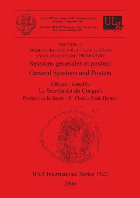 Préhistoire de l'Asie et de l'Océanie / Asian and Oceanic Prehistory: Sessions générales et posters / General Sessions and Posters by Le Secrétariat Du Congrès