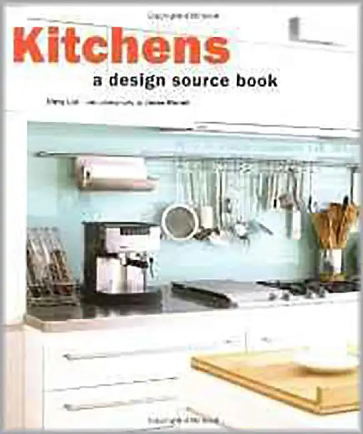 Kitchens: A Design Source Book by Vinny Lee