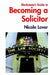 Blackstone's Guide to Becoming a Solicitor by Nicola Laver