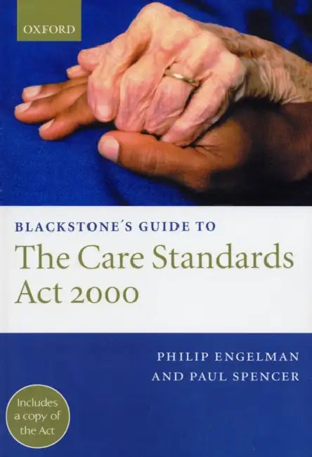 Blackstone's Guide to the Care Standards ACT 2000 by Philip Engelman, Paul Spencer