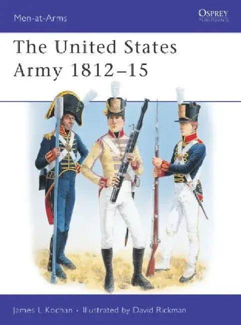 US Army, 1812-14 by William Shakespeare