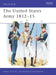 US Army, 1812-14 by William Shakespeare