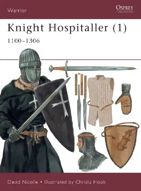 Knight Hospitaller (1): 1100 1306 by David Nicolle