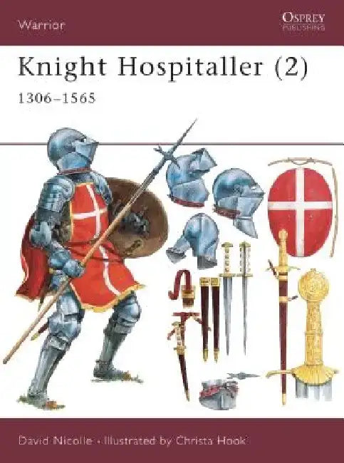 Knight Hospitaller (2): 1306 1565 by David Nicolle