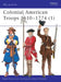 Colonial American Troops 1610-1774 by Rene Chartrand