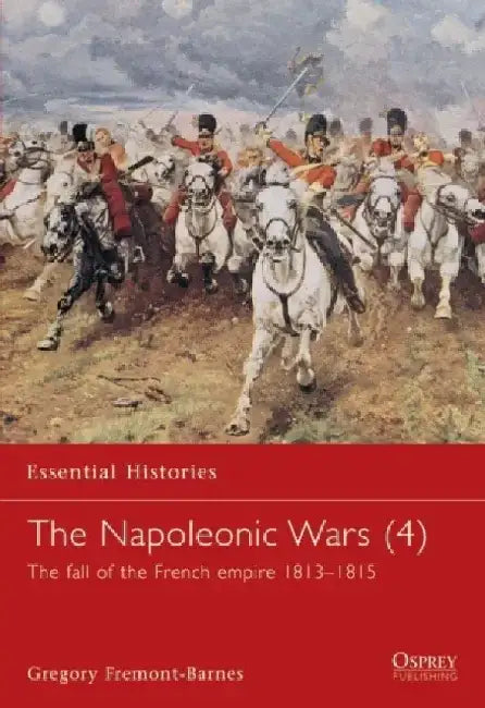 The Napoleonic Wars (4) by Nathan Furr