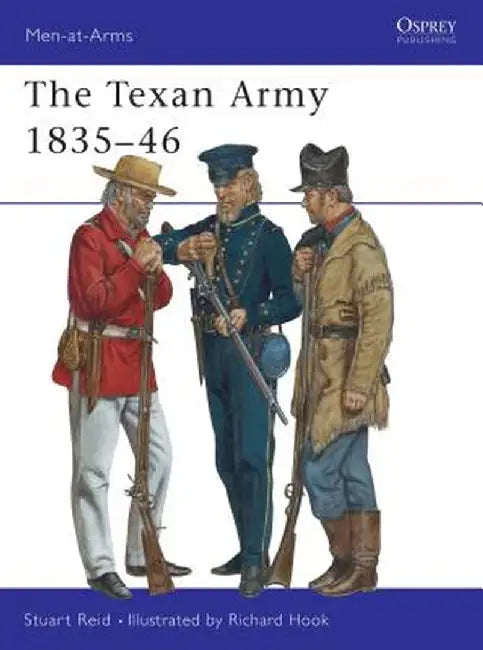 The Texan Army 1835-46 by Stuart Reid