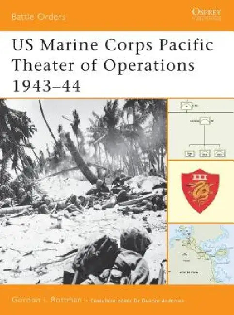 US Marine Corps Pacific Theater of Operations 1943-44 by Gordon L. Rottman