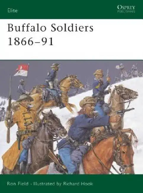 Buffalo Soldiers 1866-91 by Ron Field