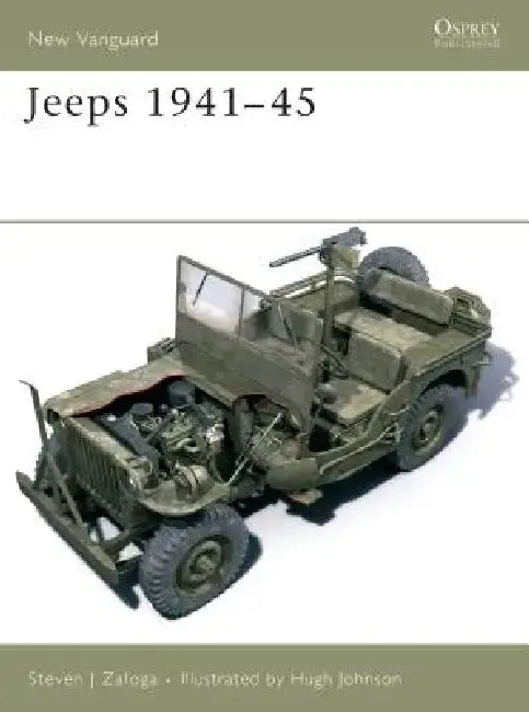 Jeeps 1941-45 by Steven J. Zaloga