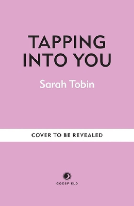 Tapping Into You: Transform Trauma and Rediscover Your Inner Power Through Eft by Sarah Tobin