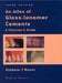An Atlas of Glass-Ionomer Cements: Alinicians Guide by Mount