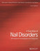 A Text Atlas of Nail Disorders: Techniques in Investigation and Diagnosis by Robert Baran