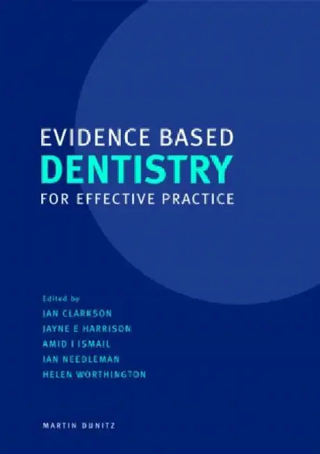 Evidence Based Dentistry for Effective Practice by Annette Brock Davis