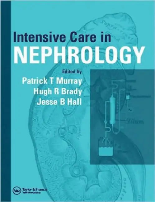Intensive Care in Nephrology by Patrick Murray, Hugh Brady, Jesse B. Hall