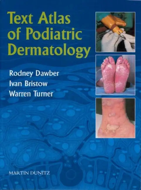 Text Atlas of Podiatric Dermatology by Rodney Dawber