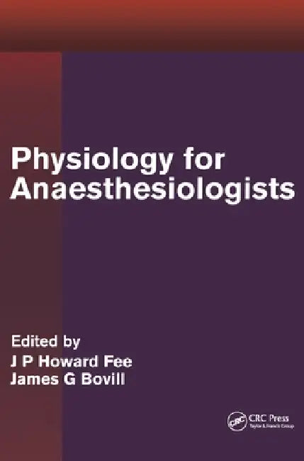 Physiology for Anaesthesiologists by J. P. Howard Fee