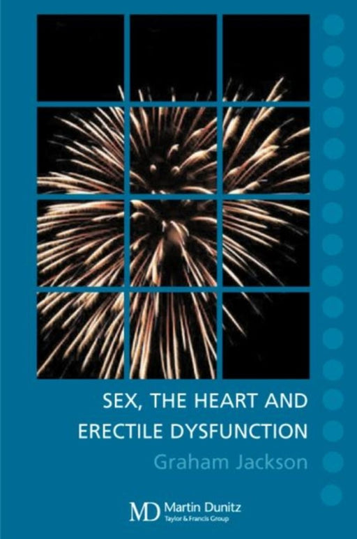 Sex, The Heart And Erectile Dysfunction: Pocketbook by Graham Jackson
