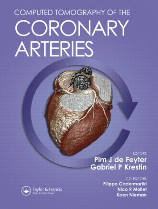 Computed Tomography Of The Coronary Arteries  by de Feyter Pim