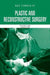 Key Topics in Plastic and Reconstructive Surgery by Tor Wo Chiu
