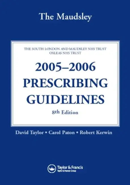 The Maudsley 2005-2006 Prescribing Guidelines by David Taylor, Robert Kerwin