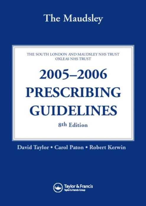 The Maudsley 2005-2006 Prescribing Guidelines by David Taylor, Robert Kerwin
