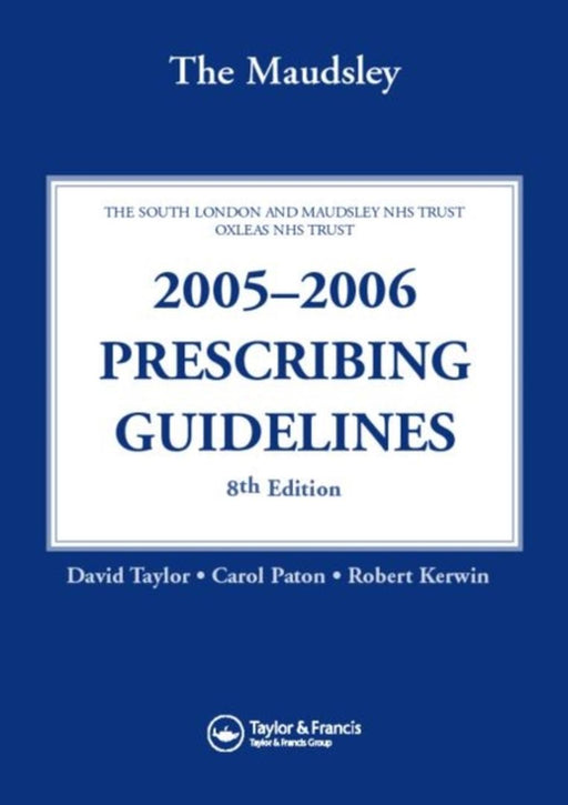 The Maudsley 2005-2006 Prescribing Guidelines by David Taylor, Robert Kerwin