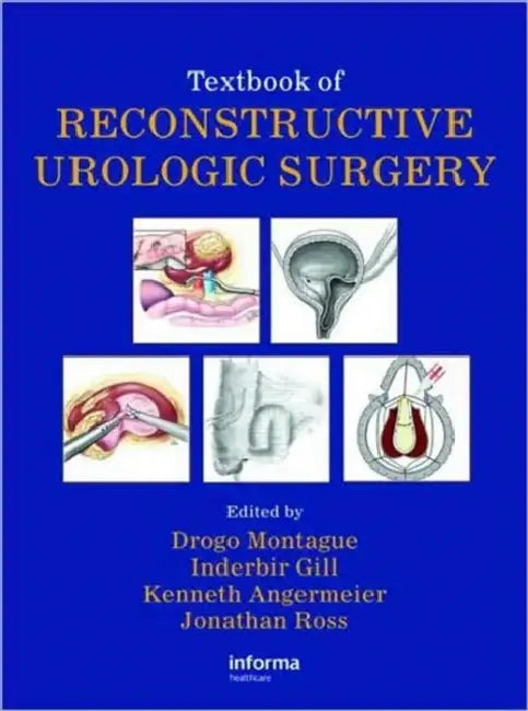 Textbook of Reconstructive Urologic Surgery by Drogo K. Montague