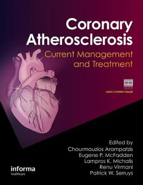 Coronary Atherosclerosis: Current Management and Treatment by Chourmouzios Arampatzis