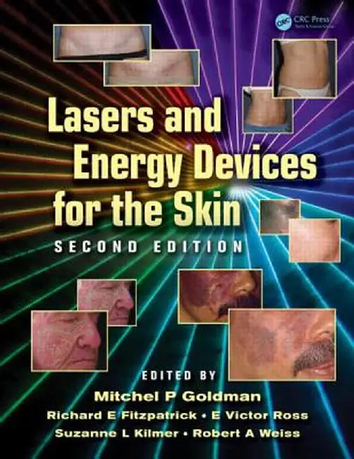 Lasers and Energy Devices for the Skin by Mitchel P. Goldman