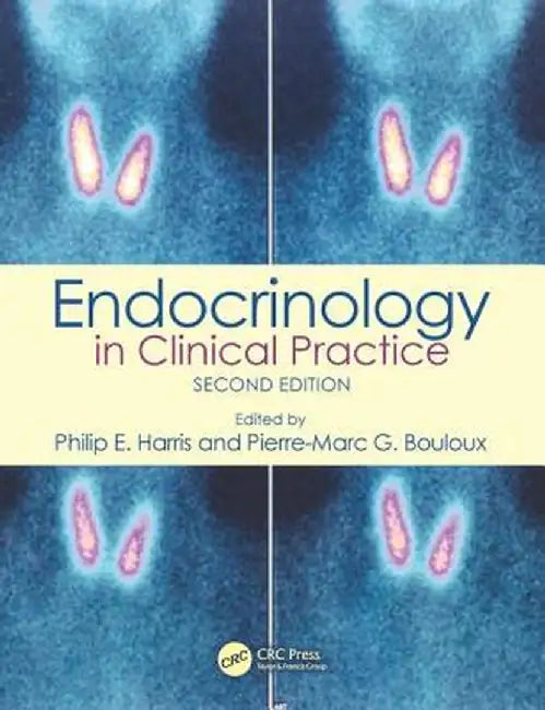 Endocrinology in Clinical Practice by Philip E. Harris