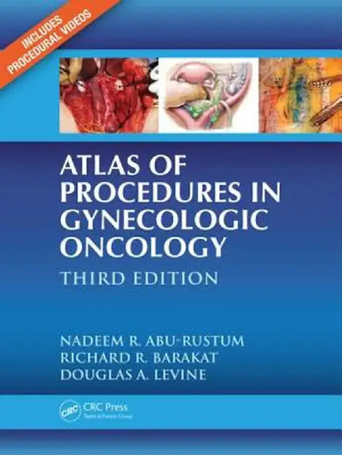 Atlas of Procedures in Gynecologic Oncology by Nadeem R. Abu-Rustum