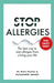 Stop Allergies from Ruining Your Life: . . . the Easy Way by Dr Mike Dilkes