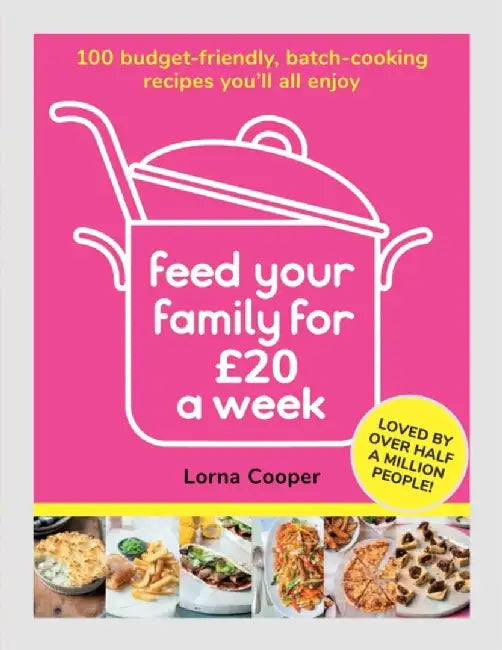 Feed Your Family For £20 a Week by Lorna Cooper