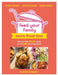 Feed Your Family: More from Less - Shop Smart. Cook Clever. Make More.: How to Make Four Meals Out of One Main Ingredient. by Lorna Cooper