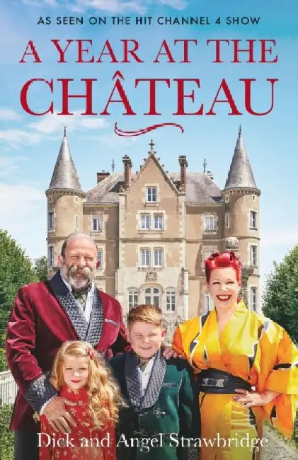 A Year at the Chateau by Dick Strawbridge