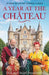 A Year at the Chateau by Dick Strawbridge