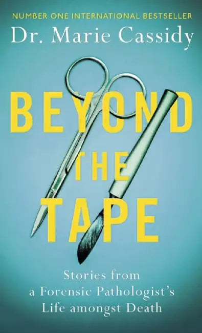 Beyond the Tape by Dr Marie Cassidy