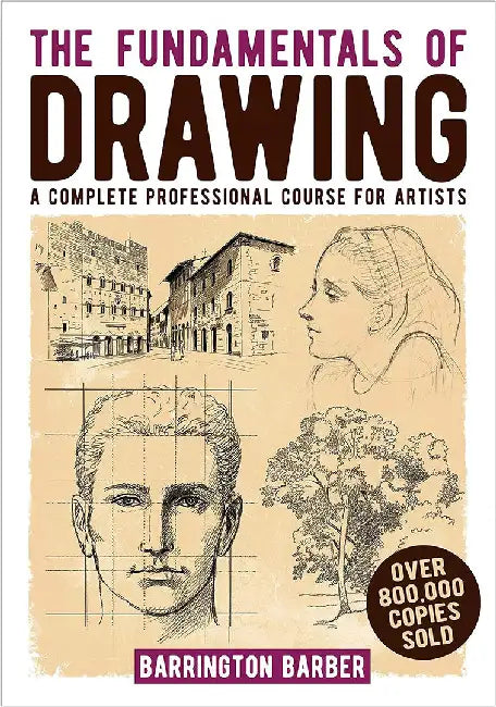 The Fundamentals of Drawing by Barrington Barber