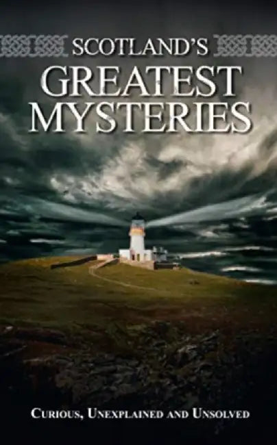 Scotland's Greatest Mysteries by Richard Wilson