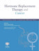 Hormone Replacement Therapy and Cancer: The Current Status of Research and Practice by Andrea R. Genazzani
